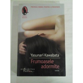 FRUMOASELE ADORMITE - YASUNARI KAWABATA